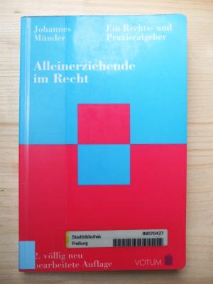 Alleinerziehende im Recht - ein Rechts- und Praxisratgeber