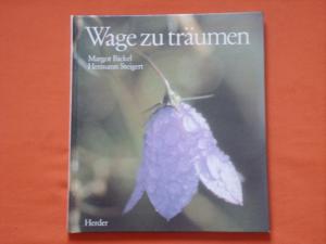 Wage zu träumen