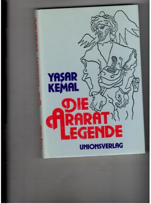 gebrauchtes Buch – Yasar Kemal – Die Ararat Legende - Mit Zeichnungen von Abidin Dino