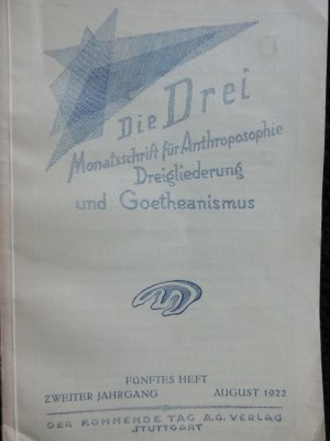 Die Drei. Monatsschrift für Anthroposophie, Dreigliederung und Goetheanismus. Fünftes Heft. Zweiter Jahrgang, August 1922.