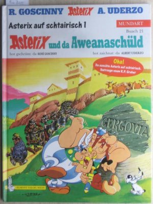 Asterix und da Aweanaschüld. hot geschriim da Rene Goscinny und hot zaichnatda Albert Uderzo. Oha, da easchte Asterix auf schtairisch . Ibatroogn voum […]