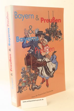 gebrauchtes Buch – Hrsg.: Erichsen, Johannes und Brockhoff, Evamaria – Bayern & Preußen & Bayerns Preußen. Schlaglichter auf eine historische Beziehung (= Veröffentlichungen zur Bayerischen Geschichte und Kultur Nr. 41/99)