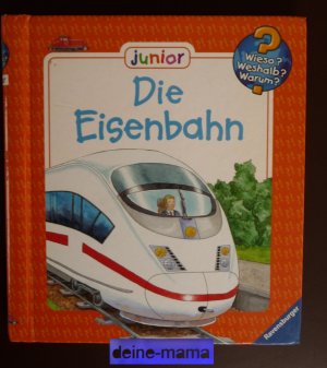 gebrauchtes Buch – Andrea Erne – Die Eisenbahn Wieso,Weshalb,Warum junior