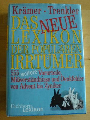 gebrauchtes Buch – Krämer, Walter; Trenkler, Götz – Das neue Lexikon der populären Irrtürmer