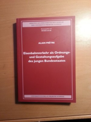 Eisenbahnverkehr als Ordnungs- und Gestaltungsaufgabe des jungen Bundesstaates - Zugleich eine historisch-kritische Analyse der Rechtsentstehung im Bereich technischer Innovation