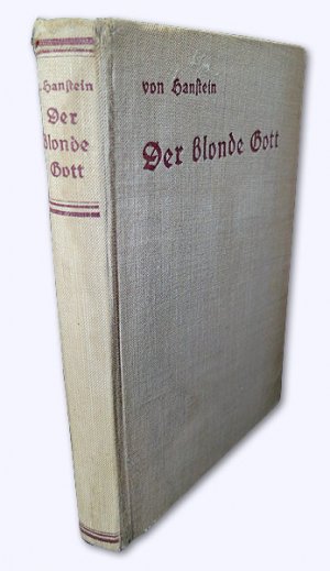 Der blonde Gott. Ein Roman aus gestorbenen Welten. Erstausg.
