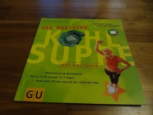 gebrauchtes Buch – Marion Grillparzer – Die magische Kohlsuppe. Das Kultbuch