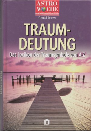 gebrauchtes Buch – Gerald Drews – Traumdeutung - Das Lexikon der Traumsymbole von A - Z