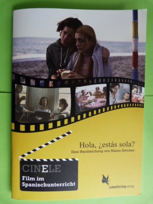 gebrauchtes Buch – Maren Zwicker – CINELE: Hola, ¿estás sola? - Eine Handreichung zum Film im Spanischunterricht