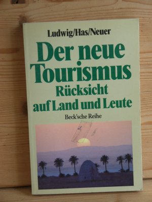 "der neue tourismus" rücksicht auf land und leute