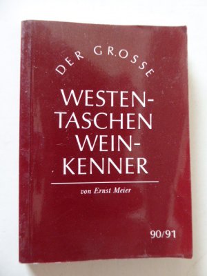 Der grosse Westentaschen Weinkenner 90/91. Mini-Taschenbuch