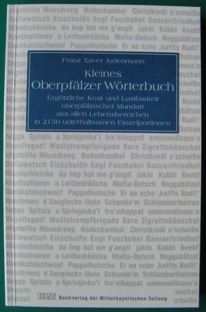 gebrauchtes Buch – Judenmann, Franz X – Kleines Oberpfälzer Wörterbuch