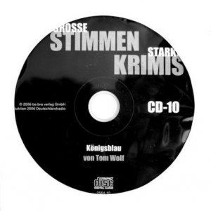 Tom Wolf - Königsblau - Mord nach jeder Fasson - Reihe: "Grosse Stimmen Starke Krimis 3" - CD 10