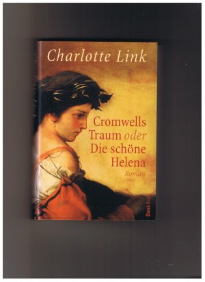 gebrauchtes Buch – Charlotte Link – Cromwells Traum oder Die schöne Helena