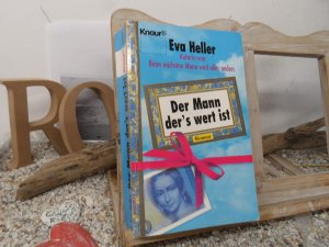 gebrauchtes Buch – Eva Heller – Der Mann der's wert ist