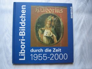 Libori-Bildchen durch die Zeit 1955-2000