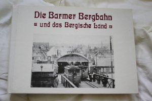 Die Barmer Bergbahn und das Bergische Land