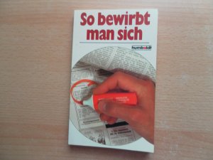 gebrauchtes Buch – Manekeller, Wolfgang; Schoemwald – So bewirbt man sich