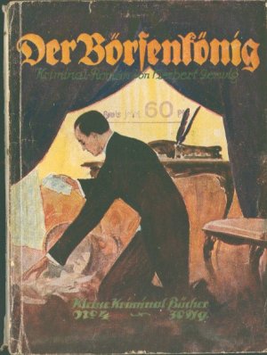 Kleine Kriminal-Bücher Nr. 4: Der Börsenkönig