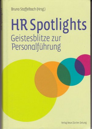 gebrauchtes Buch – Bruno Staffelbach – HR Spotlights - Geistesblitze zur Personalführung