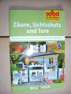 Selbst ist der Mann:   Zäune, Sichtschutz und Tore