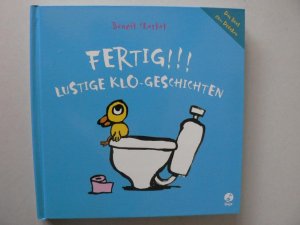 Fertig!!! Lustige Klo-Geschichten