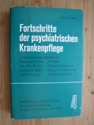 Fortschritte der psychiatrischen Krankenpflege. Schriftenreihe zur Theorie und Praxis der gesamten Krankenpflege, Band 4.