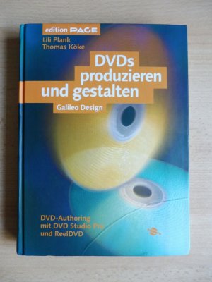 gebrauchtes Buch – Plank , Uli / Köke , Thomas – DVDs produzieren und gestalten - Galileo Design  DVD-Authoring mit DVD Studio Pro und ReelDVD