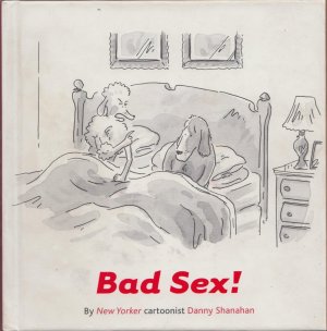 gebrauchtes Buch – Danny Shanahan – Bad Sex!