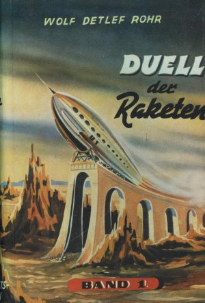 antiquarisches Buch – Rohr, Wolf Detlef – Duell der Raketen, Band 1