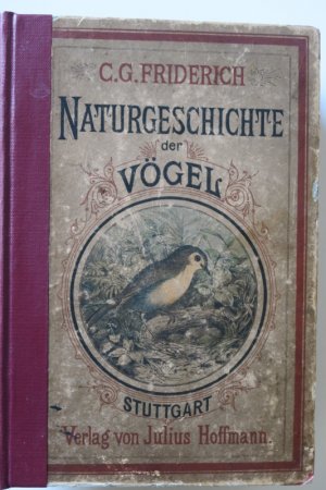 Vollständige Naturgeschichte der deutschen Zimmer-, Haus- und Jagdvögel, nebst einem Anhange über die ausländischen Vögel, welche in Deutschland im Handel […]