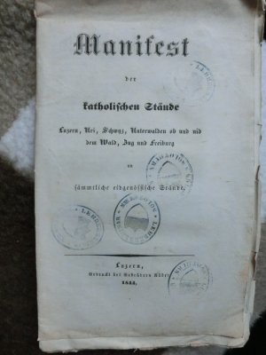 antiquarisches Buch – Manifest der katholischen Stände Luzern, Uri, Schwyz, Unterwalden ob und nid dem Wald, Zug und Freiburg an sämmtliche eidgenössische Stände.