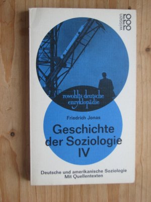 antiquarisches Buch – Friedrich Jonas – Geschichte der Soziologie IV. Deutsche und amerikanische Soziologie. Mit Quellentexten.