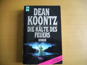 gebrauchtes Buch – Koontz, Dean R – Die Kälte des Feuers