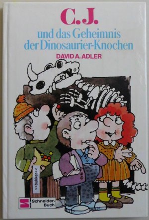 C. J. und das Geheimnis der Dinosaurier-Knochen