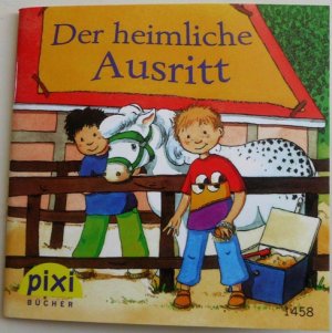 gebrauchtes Buch – Hanna Sörensem / Bilder: Sigrid Leberer – Der heimliche Ausritt -  Pixi-Serie 163  Nr. 1458