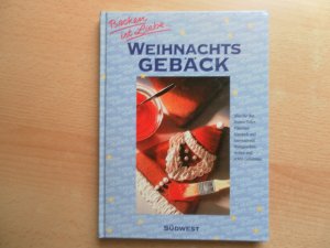 gebrauchtes Buch – Autorengruppe – Backen ist Liebe - Weihnachtsgebäck