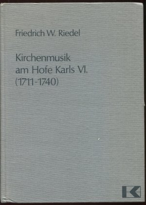 Kirchenmusik am Hofe Karls VI. (1711-1740) - Untersuchungen zum Verhältnis von Zeremoniell und musikalischem Stil im Barockzeitalter