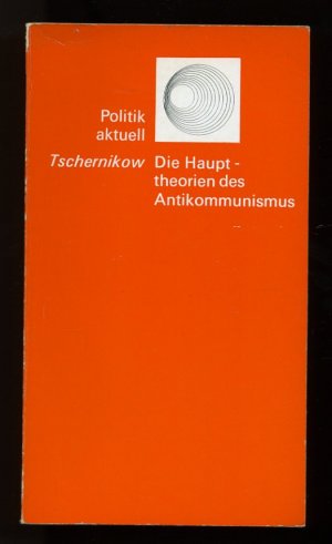 Die Haupttheorien des Antikommunismus ° Politik aktuell  ° DDR 1974