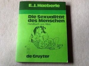 gebrauchtes Buch – E.J.Haeberle – Die Sexualität des Menschen,,  Handbuch und Atlas