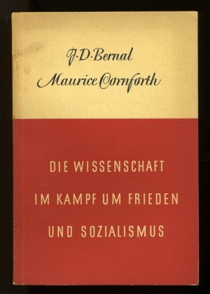 antiquarisches Buch – Bernal, John D – Die Wissenschaft im Kampf um Frieden und Sozialismus