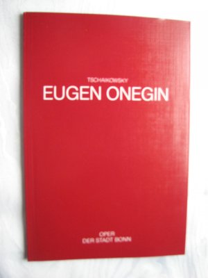 gebrauchtes Buch – Herausgeber: Oper der Stadt Bonn – Tschaikowsky: Eugen Onegin