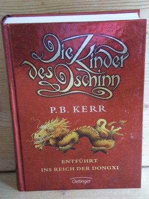 gebrauchtes Buch – Kerr, P B – "Die Kinder des Dschinn - Entführt ins Reich der Dongxi"