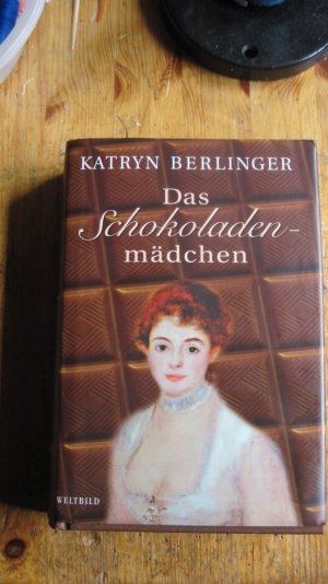 gebrauchtes Buch – Katryn Berlinger – Das Schokoladenmädchen