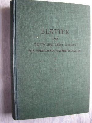 Blätter der deutschen Gesellschaft für Versicherungsmathematik - BandII - Heft 1 - 4