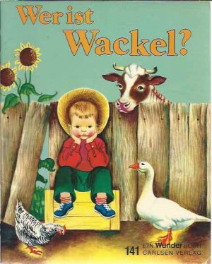 Wer ist Wackel? Wunder Buch Nr.141