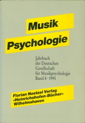 Musikpsychologie. Jahrbuch Musikpsychologie Band 8, 1991 - Empirische Forschungen Ästhetische Experimente