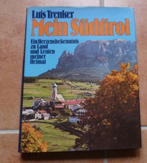 gebrauchtes Buch – Luis Trenker – Mein Südtirol . Ein Herzensbekenntnis zu Land und Leuten meiner Heimat