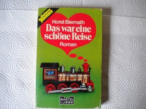 Das War Eine Schone Reise Horst Biernath Buch Gebraucht Kaufen A02dktyo01zzl