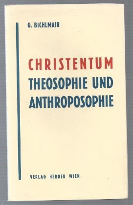 Christentum, Theosophie und Anthroposophie. Eine geistige Begegnung.